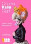 Cinema Italia Oggi 2020 - przegląd nowego kina włoskiego