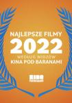 Najlepsze filmy 2022 wedug widzw Kina Pod Baranami