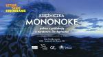 Ksiniczka Mononoke - pokaz filmowy towarzyszcy wystawie Background 